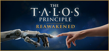 塔罗斯法则：重启/The Talos Principle: Reawakened