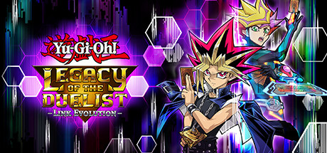 游戏王：决斗者遗产链接进化/YU-GI-OH! Duel Monsters Legacy of the Duelist -Link Evolution