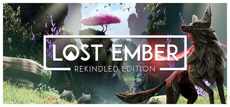 失落余烬：重燃版（LOST EMBER: Rekindled Edition）| v1.0.8.2 免费官方简体中文版 下载