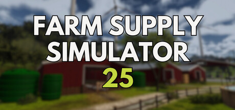 农场补给模拟器25（Farm Supply Simulator 25）| Build 21543765 免费官方简体中文版 下载