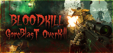 血腥杀戮：血爆过载（BLOODKILL: Goreblast Overkill）| Build 21021364 免费官方简体中文版 下载